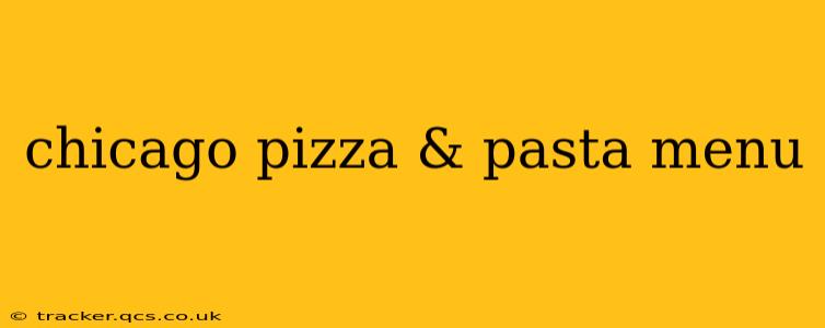 chicago pizza & pasta menu