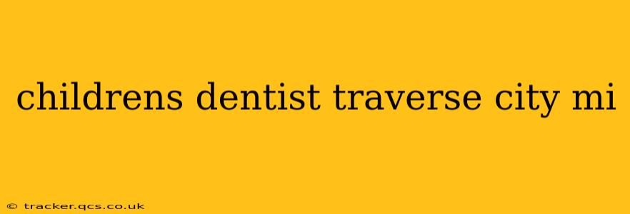 childrens dentist traverse city mi