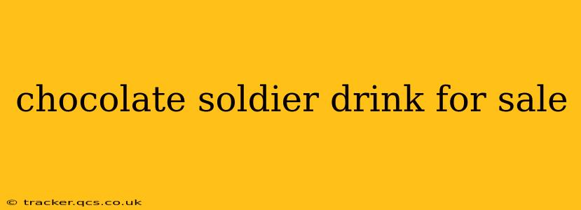 chocolate soldier drink for sale