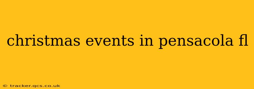 christmas events in pensacola fl