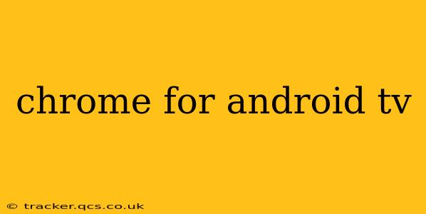 chrome for android tv