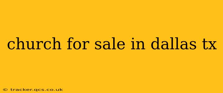 church for sale in dallas tx