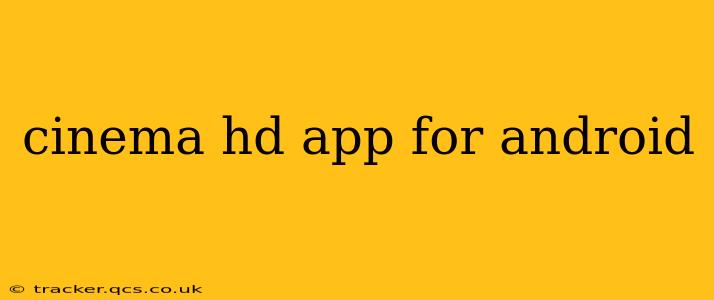 cinema hd app for android