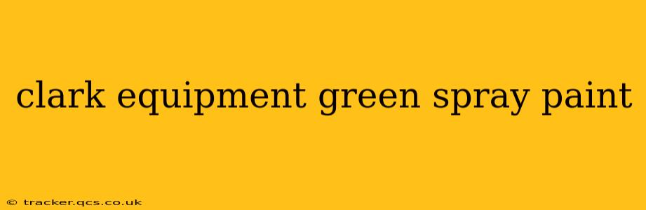 clark equipment green spray paint