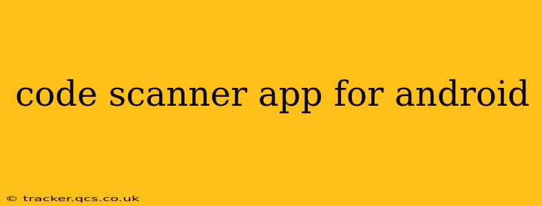 code scanner app for android