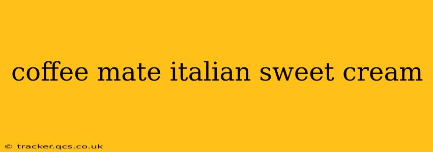 coffee mate italian sweet cream