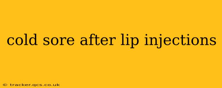 cold sore after lip injections