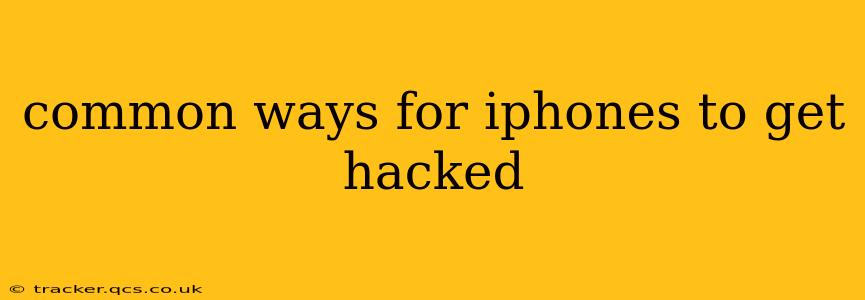 common ways for iphones to get hacked