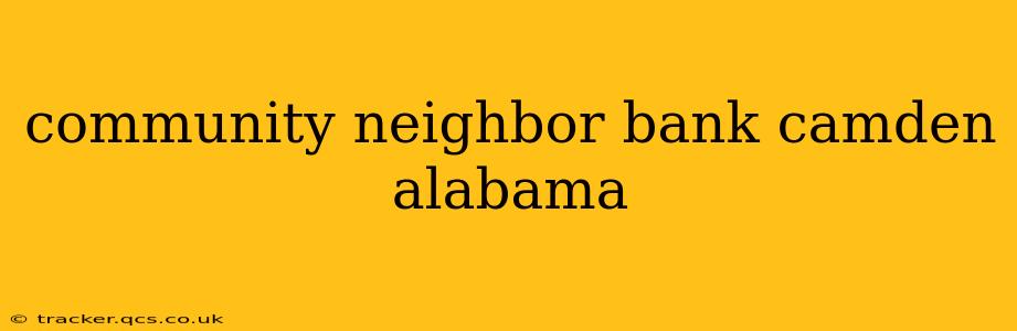 community neighbor bank camden alabama