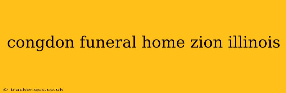 congdon funeral home zion illinois