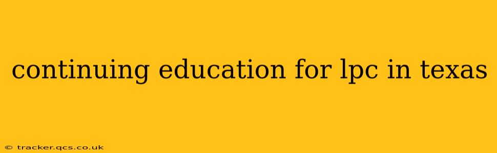 continuing education for lpc in texas