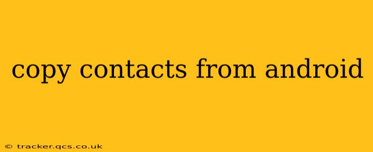 copy contacts from android