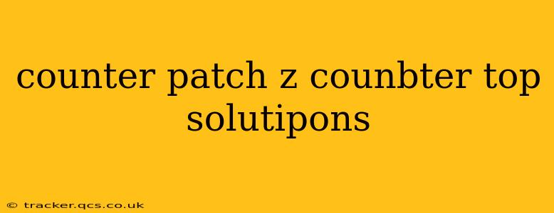 counter patch z counbter top solutipons