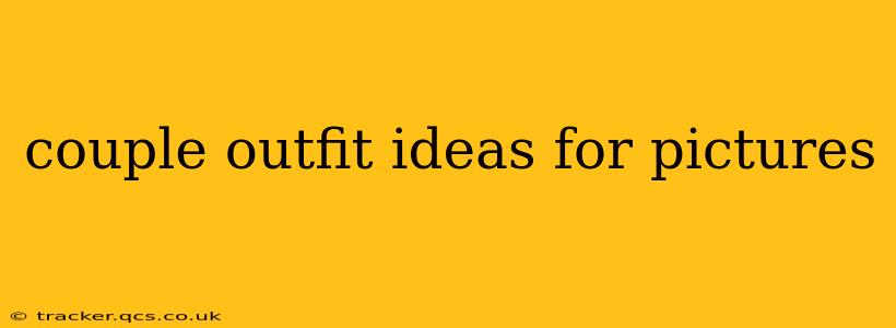 couple outfit ideas for pictures