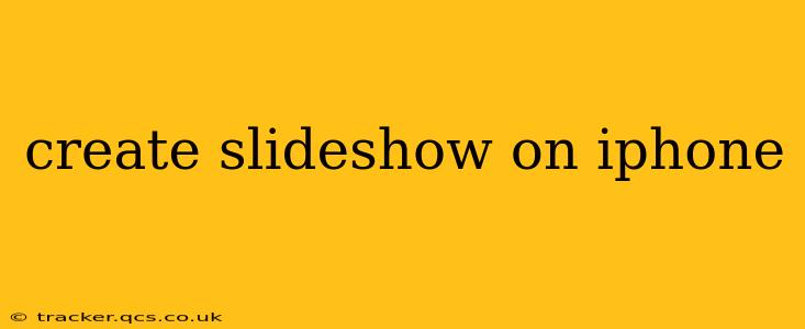 create slideshow on iphone