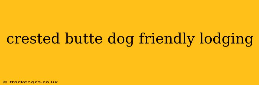 crested butte dog friendly lodging