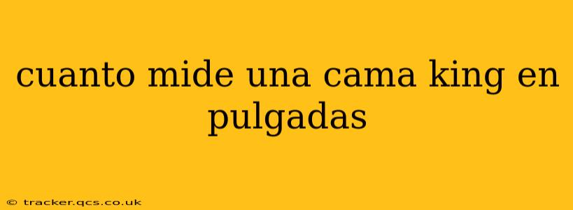 cuanto mide una cama king en pulgadas
