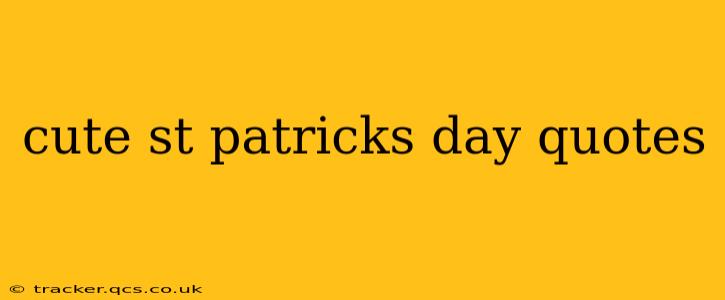 cute st patricks day quotes