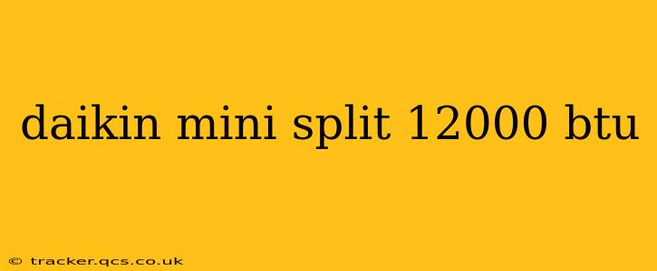 daikin mini split 12000 btu