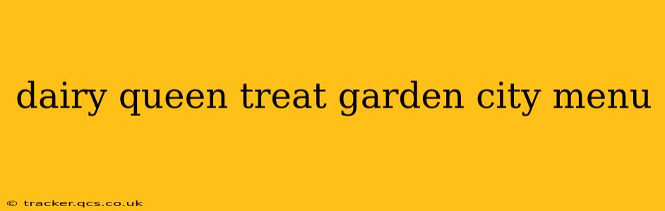 dairy queen treat garden city menu