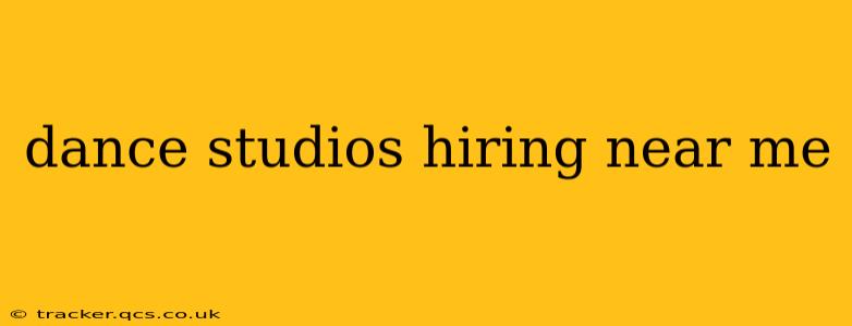 dance studios hiring near me