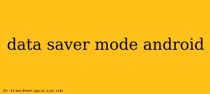 data saver mode android