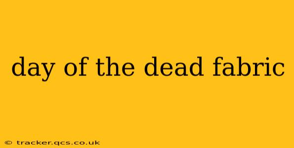 day of the dead fabric