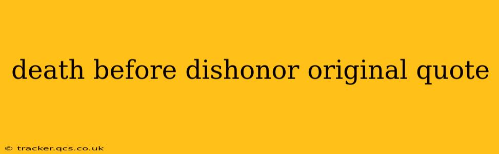 death before dishonor original quote