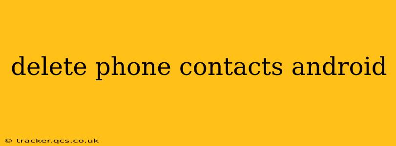 delete phone contacts android