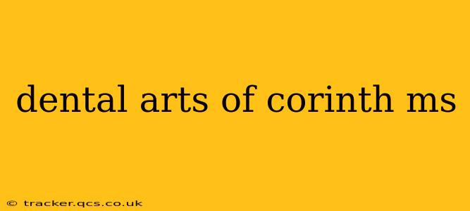 dental arts of corinth ms