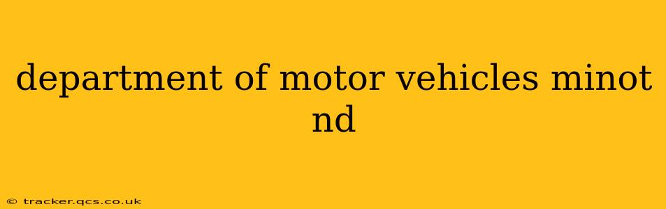 department of motor vehicles minot nd