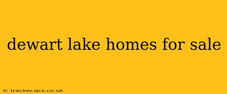 dewart lake homes for sale
