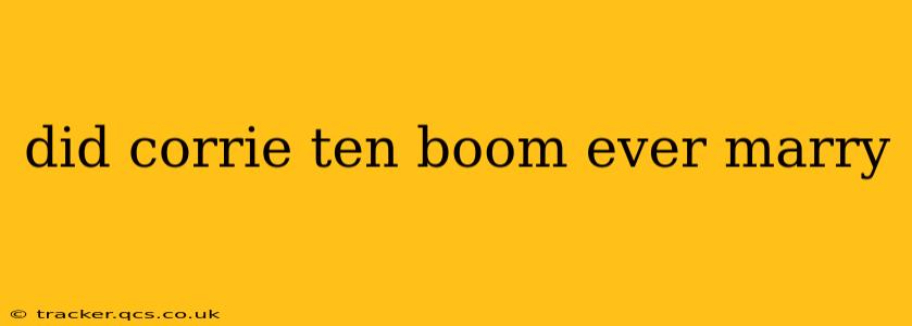 did corrie ten boom ever marry