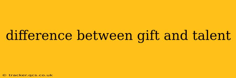 difference between gift and talent