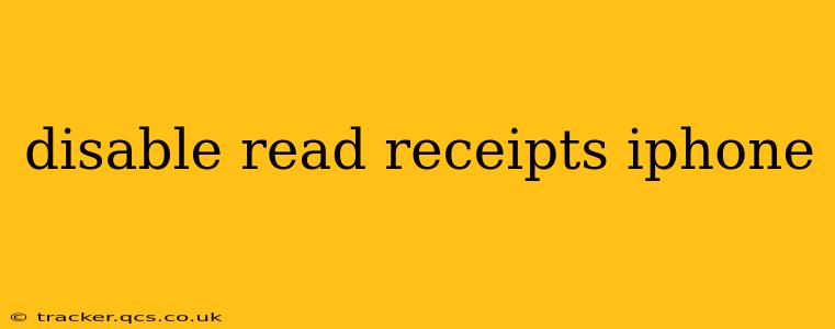 disable read receipts iphone