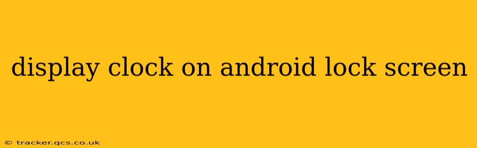 display clock on android lock screen