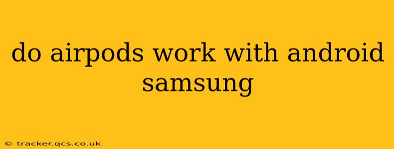 do airpods work with android samsung