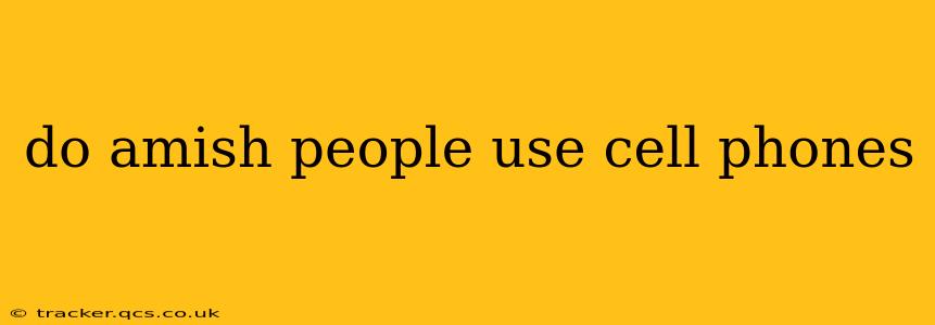 do amish people use cell phones