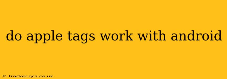 do apple tags work with android