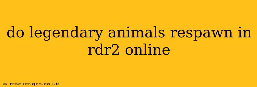 do legendary animals respawn in rdr2 online