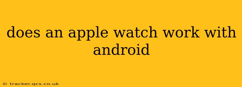 does an apple watch work with android