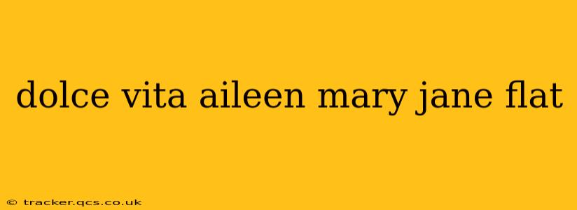 dolce vita aileen mary jane flat