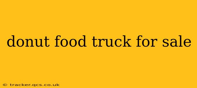 donut food truck for sale
