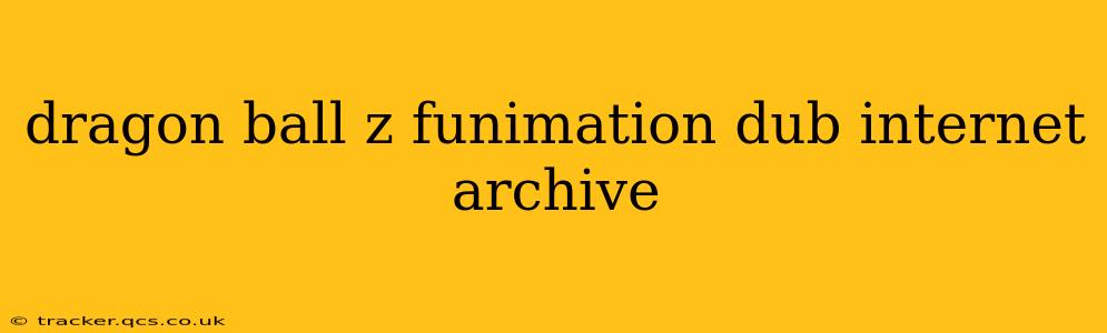 dragon ball z funimation dub internet archive