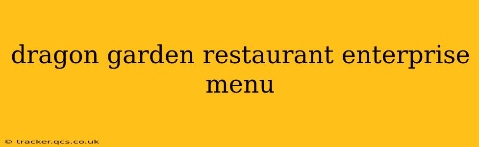 dragon garden restaurant enterprise menu