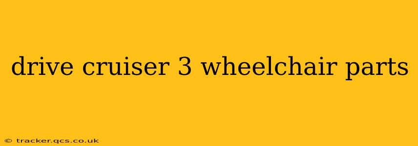 drive cruiser 3 wheelchair parts