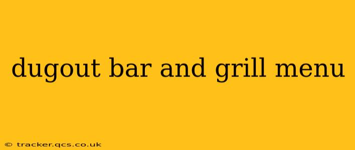 dugout bar and grill menu