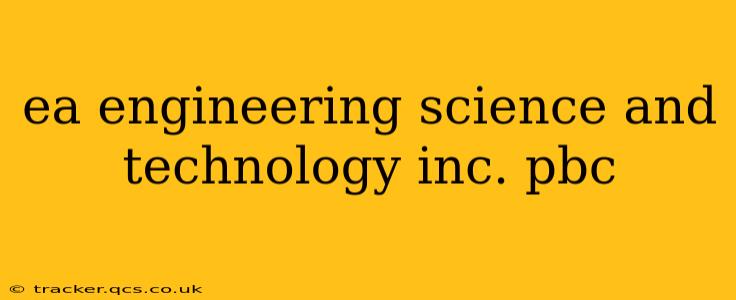 ea engineering science and technology inc. pbc