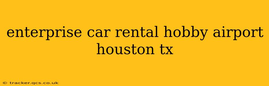 enterprise car rental hobby airport houston tx