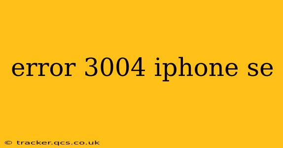 error 3004 iphone se